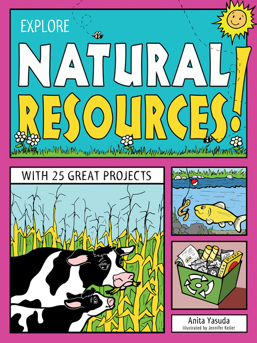 Title details for Explore Natural Resources! by Anita Yasuda - Available